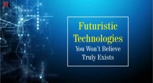 Futuristic Technologies
