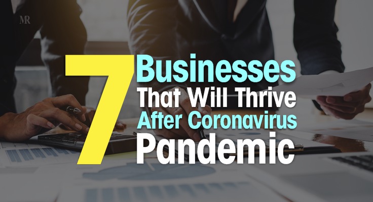 Businesses That Will Thrive After Coronavirus Pandemic
