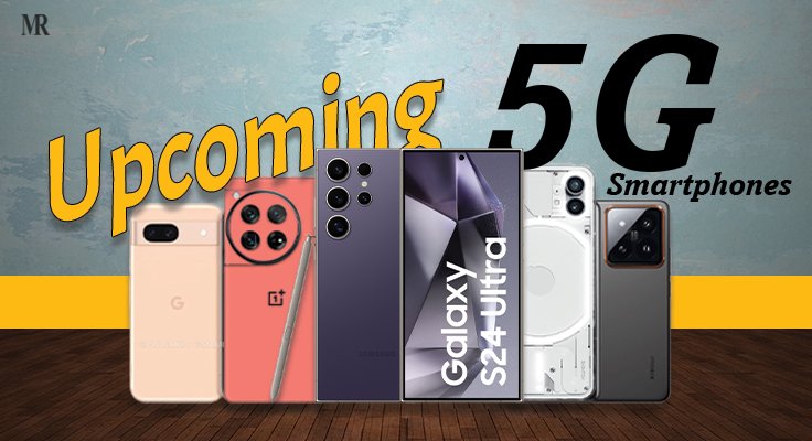 Upcoming 5G Smartphones