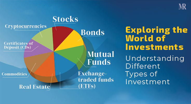 Exploring-the-World-of-Investments-Understanding-Different-Types-of-Investment
