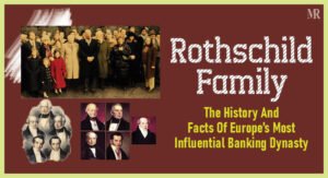 Rothschild Family: The History And Facts Of Europe’s Most Influential ...